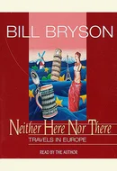 Neither Here nor There: Travels in Europe by Bill Bryson