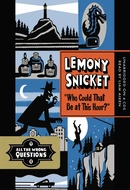 Who Could That Be at This Hour? by Lemony Snicket