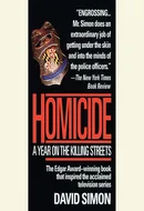 Homicide: A Year on the Killing Streets by David Simon