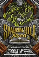 Sparrow Hill Road by Seanan McGuire