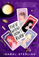 These Witches Don't Burn by Isabel Sterling
