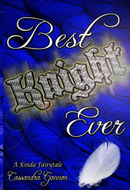 Best Knight Ever by Cassandra Gannon