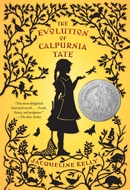 The Evolution of Calpurnia Tate by Jacqueline Kelly