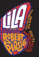 Lila: An Inquiry Into Morals by Robert M. Pirsig