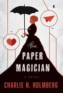 The Paper Magician by Charlie N. Holmberg
