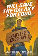 Will Save the Galaxy for Food by Yahtzee Croshaw