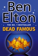 Dead Famous by Ben Elton