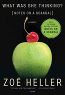 What Was She Thinking?: Notes on a Scandal by Zoe Heller