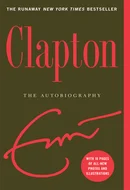 Clapton: The Autobiography by Eric Clapton