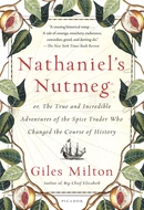 Nathaniel's Nutmeg: How One Man's Courage Changed the Course of History by Giles Milton