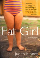 Fat Girl: A True Story by Judith Moore