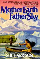 Mother Earth Father Sky by Sue Harrison