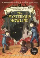 The Mysterious Howling by Maryrose Wood