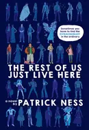 The Rest of Us Just Live Here by Patrick Ness