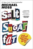 Salt Sugar Fat: How the Food Giants Hooked Us by Michael Moss