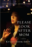Please Look After Mother by Kyung-Sook Shin