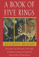 A Book of Five Rings: The Classic Guide to Strategy by Miyamoto Musashi