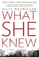 What She Knew by Gilly Macmillan