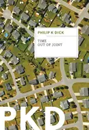Time Out of Joint by Philip K. Dick