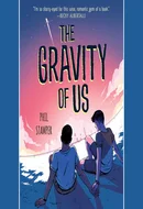 The Gravity of Us by Phil Stamper
