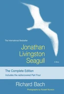 Jonathan Livingston Seagull: The New Complete Edition by Richard Bach