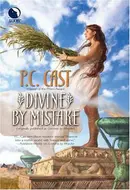 Divine By Mistake by P.C. Cast