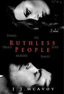 Ruthless People by J.J. McAvoy