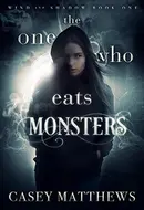 The One Who Eats Monsters by Casey Matthews