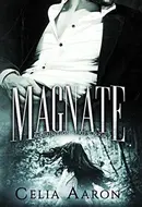 Magnate by Celia Aaron