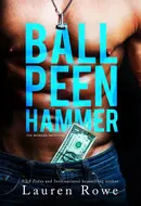 Ball Peen Hammer by Lauren Rowe