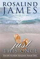 Just This Once by Rosalind James