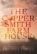 The Coppersmith Farmhouse by Devney Perry