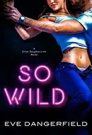 So Wild by Eve Dangerfield