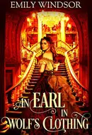 An Earl in Wolf's Clothing by Emily Windsor