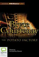 The Potato Factory by Bryce Courtenay