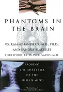 Phantoms in the Brain: Probing the Mysteries of the Human Mind by V.S. Ramachandran