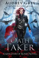 Oath Taker by Audrey Grey