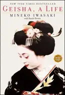 Geisha, a Life by Mineko Iwasaki