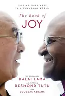 The Book of Joy: Lasting Happiness in a Changing World by Dalai Lama XIV,  Desmond Tutu