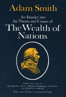 An Inquiry into the Nature and Causes of the Wealth of Nations by Adam Smith