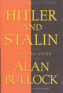 Hitler and Stalin: Parallel Lives by Alan Bullock