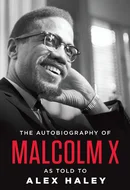 The Autobiography of Malcolm X by Malcolm X,  Alex Haley 