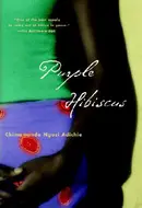 Purple Hibiscus by Chimamanda Ngozi Adichie