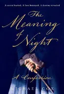 The Meaning of Night by Michael Cox