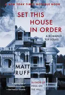 Set This House in Order by Matt Ruff