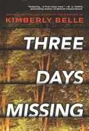 Three Days Missing by Kimberly Belle