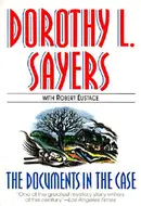 The Documents in the Case by Dorothy L. Sayers