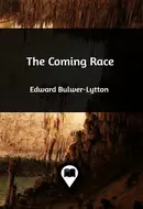 The Coming Race by Edward Bulwer-Lytton
