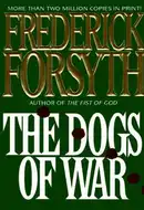 The Dogs of War by Frederick Forsyth
