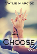 Choose Us by Caylie Marcoe